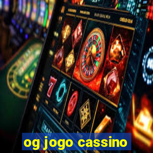 og jogo cassino